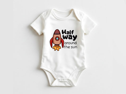 Half way around the sun | half birthday 6 month baby bodysuit| space rocket gender neutral baby outfit